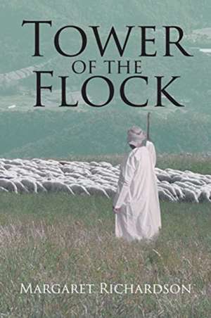 Tower Of The Flock de Margaret R. Richardson