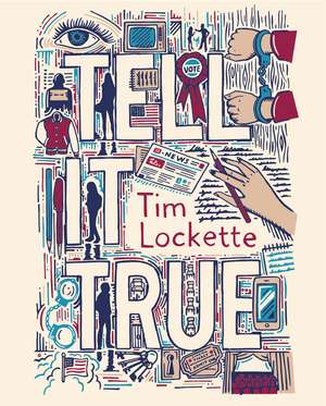 Tell It True de Tim Lockette