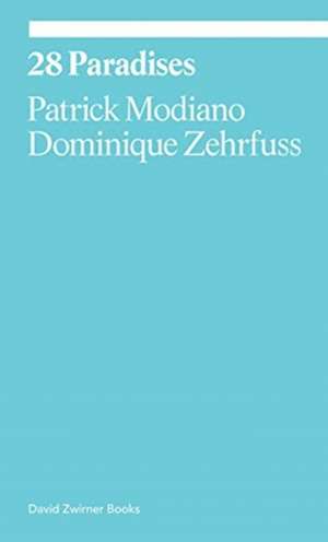 28 Paradises de Dominique Zehrfuss