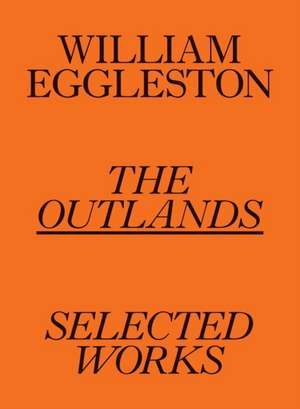 The Outlands de William Eggleston