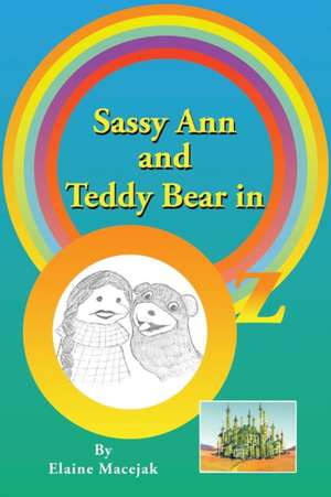 Sassy Ann and Teddy Bear in OZ de Elaine Macejak