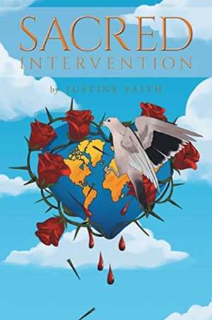Sacred Intervention de Justine Faith