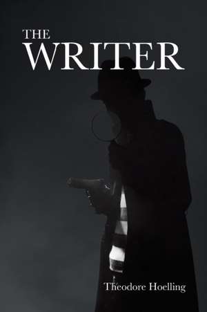 The Writer de Theodore Hoelling