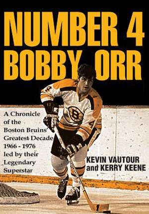 Number 4 Bobby Orr de Kerry Keene