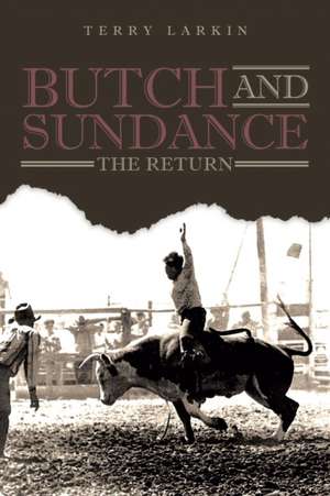 Butch and Sundance de Terry Larkin