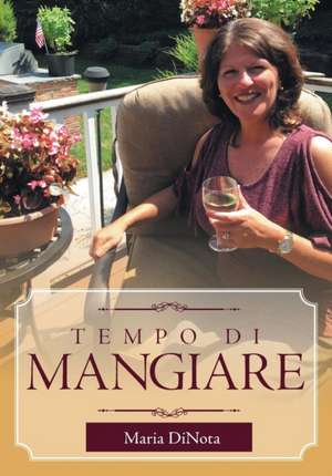 Tempo Di Mangiare de Maria Dinota