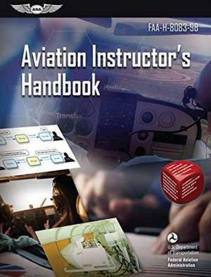 Aviation Instructor's Handbook (2024) de Federal Aviation Administration (Faa)