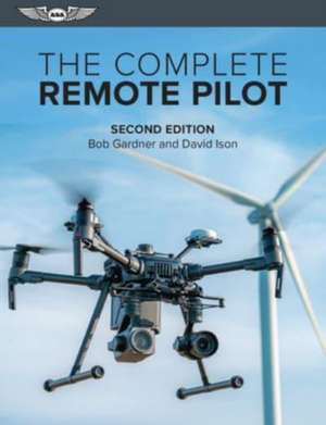 COMPLETE REMOTE PILOT de Bob Gardner