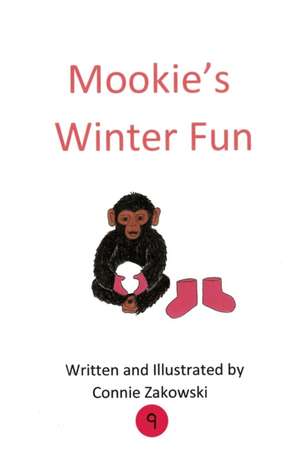 Mookie's Winter Fun de Connie Zakowski