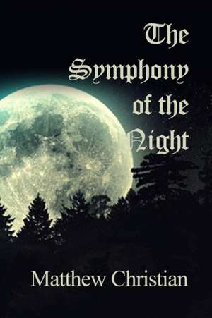 The Symphony of the Night de Matthew Christian