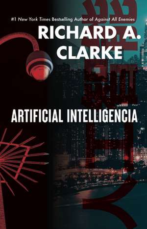 Artificial Intelligencia de Richard A. Clarke