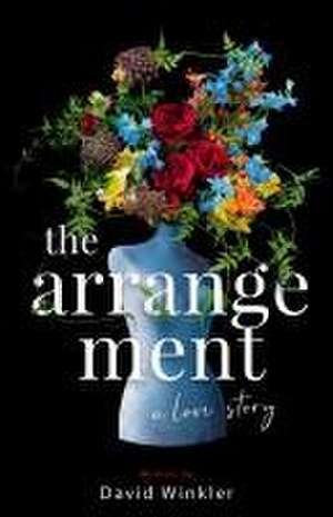 The Arrangement: A Love Story de David Winkler