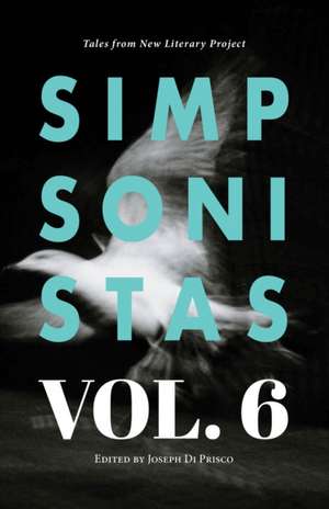 Simpsonistas Vol. 6: Tales from the New Literary Project de Joseph Di Prisco