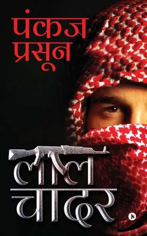 Laal Chadar de Pankaj Prasoon