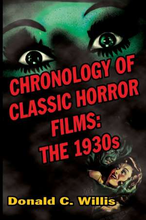 Chronology of Classic Horror Films de Donald C. Willis