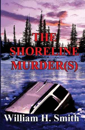 The Shoreline Murder(s) de William H. Smith