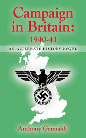 CAMPAIGN IN BRITAIN 1940-41 de Anthony Genualdi