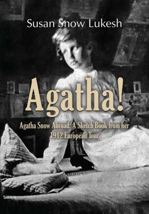 AGATHA! de Susan Snow Lukesh