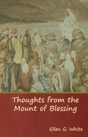 Thoughts from the Mount of Blessing de Ellen G. White