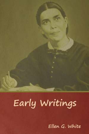 Early Writings de Ellen G. White