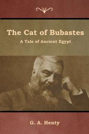 The Cat of Bubastes de G. A. Henty