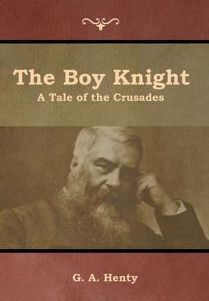 The Boy Knight de G. A. Henty