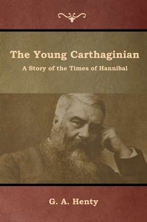 The Young Carthaginian de G. A. Henty