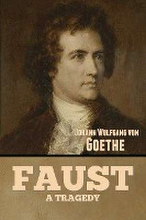 Faust de Johann Wolfgang von Goethe