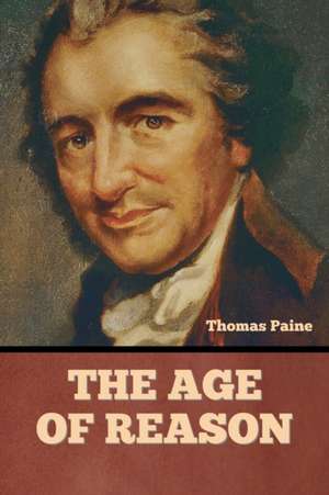 The Age Of Reason de Thomas Paine