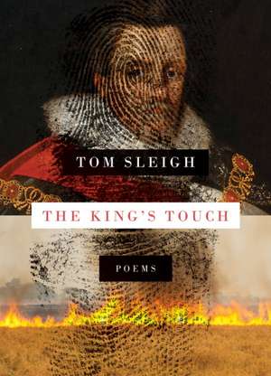 The King's Touch de Tom Sleigh