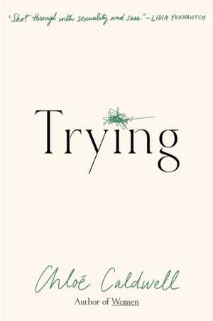 Trying de Chloe Caldwell