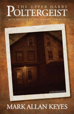 The Upper Darby Poltergeist de Mark Allan Keyes