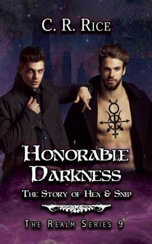 Honorable Darkness de C. R. Rice