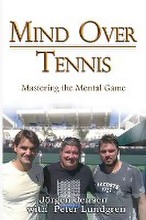 Mind Over Tennis de Jörgen Jensen