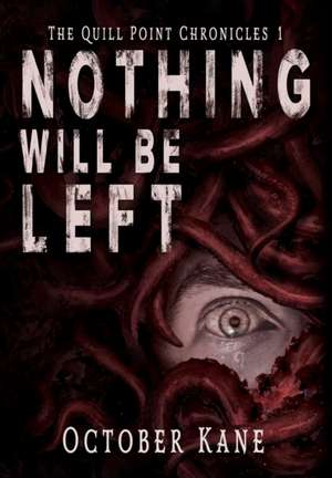 Nothing Will Be Left de October Kane