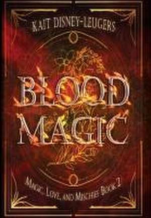 Blood Magic de Kait Disney-Leugers