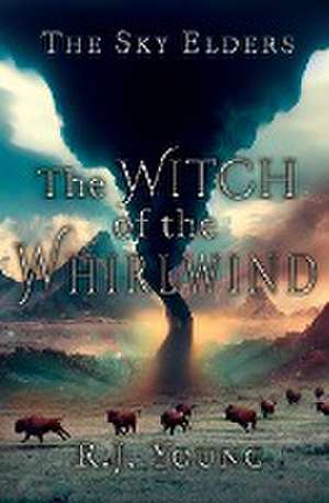 The Witch of the Whirlwind de Rj Young