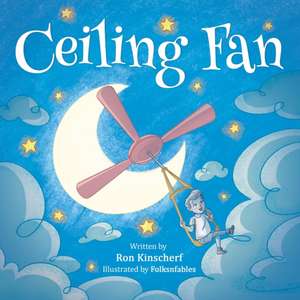 Ceiling Fan de Ron Kinscherf