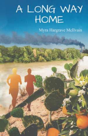 A Long Way Home de Myra Hargrave McIlvain