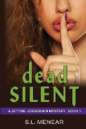 Dead Silent de S. L. Menear