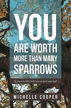 You are Worth More Than Many Sparrows de Michelle Cooper