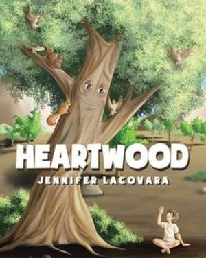 Heartwood de Jennifer Lacovara