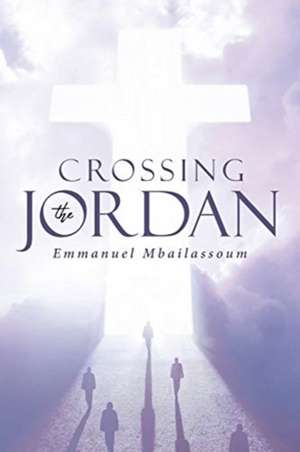 Crossing the Jordan de Emmanuel Mbailassoum
