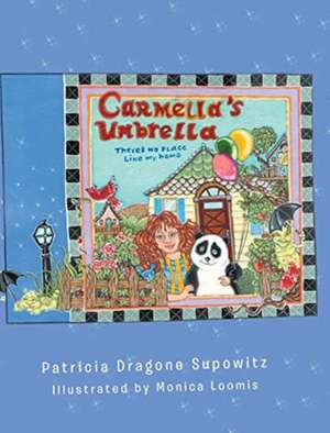 Carmella's Umbrella de Patricia Dragone Supowitz