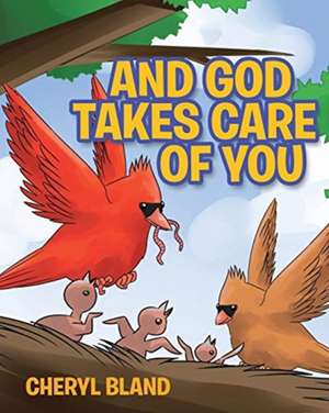 And God Takes Care of You de Cheryl Bland