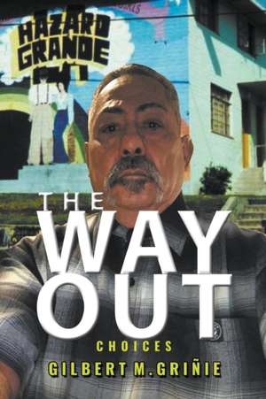 The Way Out de Gilbert M. Griñie