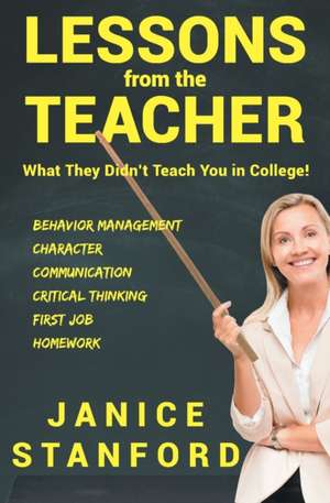 Lessons from the Teacher de Janice Stanford