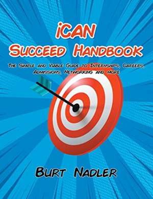 iCAN Succeed Handbook de Burt Nadler