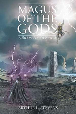 Magus of the Gods de Arthur L. Stevens