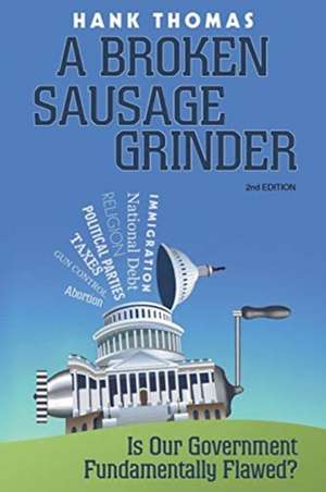 A Broken Sausage Grinder de Hank Thomas